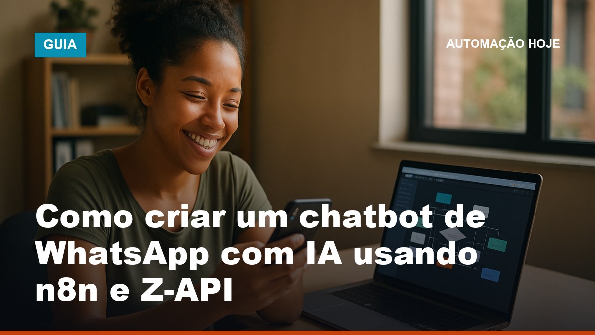Empreendedora brasileira testando chatbot de WhatsApp com IA criado no n8n com Z-API, conferindo respostas no celular