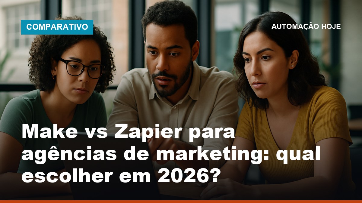 Equipe de agência de marketing brasileira discutindo escolha entre Make e Zapier para automações de clientes