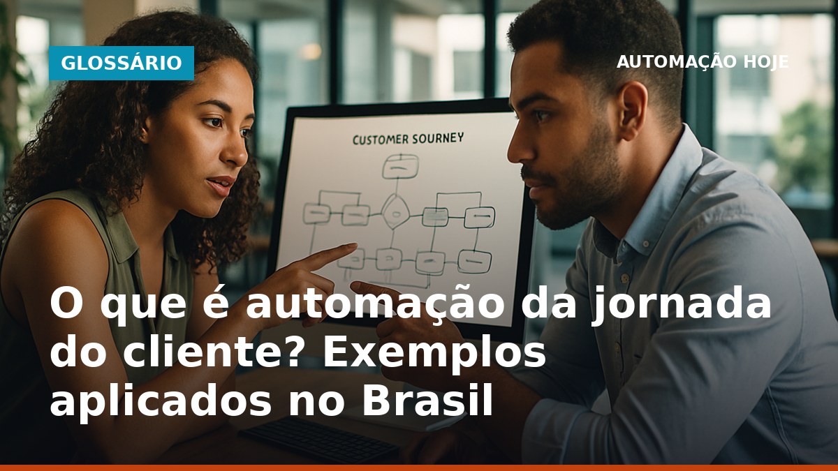 Profissionais analisando fluxo de automação da jornada do cliente em empresa brasileira
