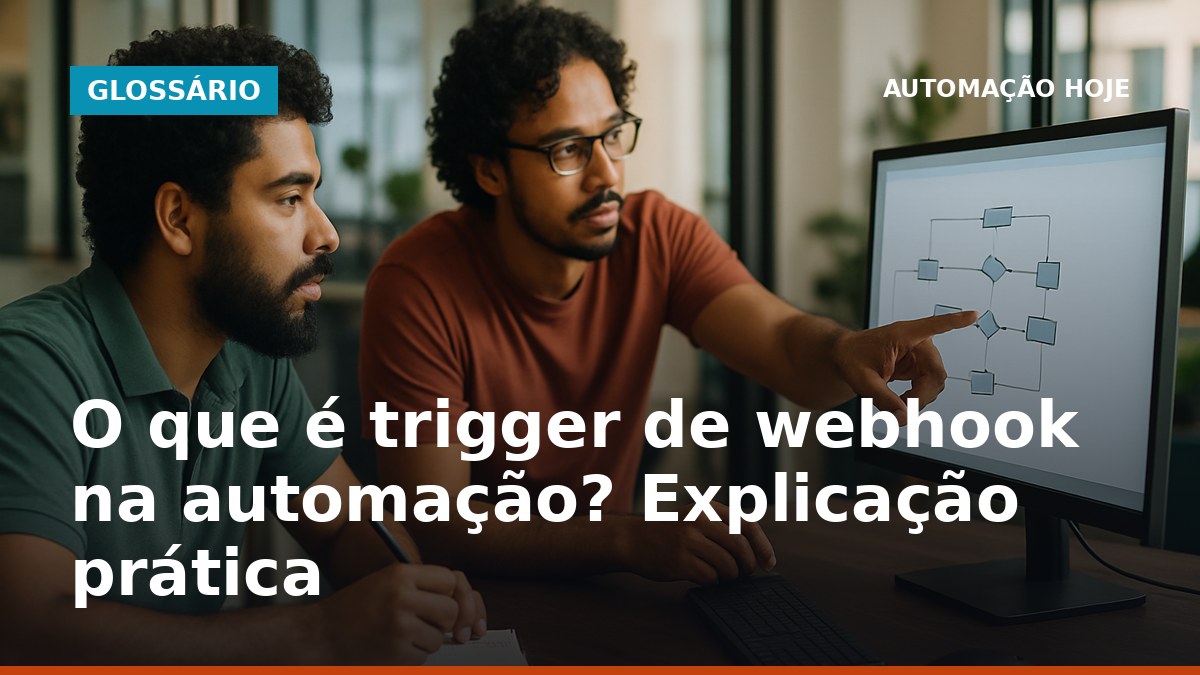 Profissionais de TI brasileiros analisando fluxo de automação com trigger de webhook na tela